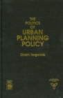 Image for The Politics of Urban Planning Policy