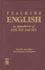 Image for Teaching English to Speakers of ESD, ESL and EFL