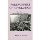 Image for Forerunners of Revolution : Muckrakers and the American Social Conscience