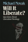Image for Will it Liberate ? : Questions About Liberation Theology