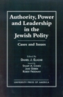 Image for Authority, Power, and Leadership in the Jewish Community : Cases and Issues