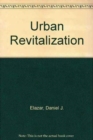 Image for Urban Revitalization : Israel&#39;s Project Renewal and Other Experiences