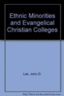 Image for Ethnic Minorities and Evangelical Christian Colleges
