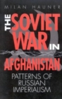 Image for The Soviet War in Afghanistan : Patterns of Russian Imperialism