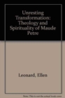 Image for Unresting Transformation : The Theology and Spirituality of Maude Petre