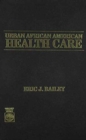 Image for Urban African American Health Care