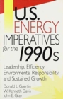 Image for U.S. Energy Imperatives for the 1990s : Leadership, Efficiency, Environmental Responsibility, and Sustained Economic Growth