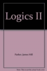 Image for Logics II : A Sociobiological Approach to Social and Other Logics