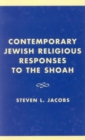 Image for Contemporary Jewish Religious Responses to the Shoah