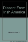 Image for Dissent From Irish America