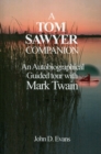 Image for A Tom Sawyer Companion : An Autobiographical Guided Tour with Mark Twain