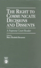 Image for The Right to Communicate Decisions and Dissents : A Supreme Court Reader