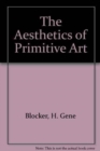 Image for The Aesthetics of Primitive Art