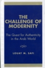 Image for The Challenge of Modernity : The Quest for Authenticity in the Arab World