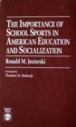 Image for The Importance of School Sports in American Education and Socialization