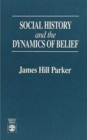 Image for Social History and the Dynamics of Belief