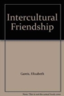 Image for Intercultural Friendship : A Qualitative Study