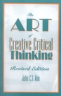 Image for The Art of Creative Critical Thinking