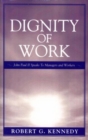 Image for Dignity of Work : John Paul II Speaks to Managers and Workers