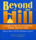 Image for Beyond the Hill : A Directory of Congress from 1984-1993