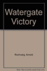 Image for Watergate Victory