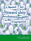 Image for A Manual for Stewardship Development Programs in the Congregation