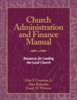 Image for Church Administration and Finance Manual : Resources for Leading the Local Church