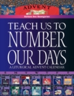 Image for Teach Us to Number Our Days : A Liturgical Advent Calendar