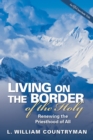 Image for Living on the Border of the Holy