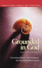 Image for Grounded in God Revised Edition : Listening Hearts Discernment for Group Deliberations