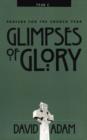 Image for Glimpses of Glory : Prayers for the Church Year