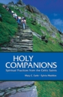 Image for Holy companions  : spiritual practices from the Celtic saints