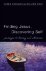 Image for Finding Jesus, Discovering Self : Passages to Healing and Wholeness