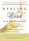 Image for Healing Words for the Body, Mind, and Spirit : 101 Words to Inspire and Affirm