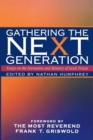 Image for Gathering the NeXt Generation: Essays on the Formation and Ministry of GenX Priests