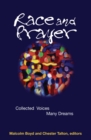 Image for Race and Prayer: Collected Voices, Many Dreams.
