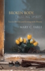 Image for Broken Body, Healing Spirit: Lectio Divina and Living with Illness