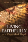 Image for Living Faithfully as a Prayer Book People