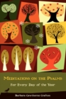 Image for Meditations on the Psalms: For Every Day of the Year