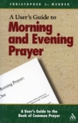 Image for User&#39;s Guide to Morning and Evening Prayer