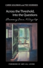 Image for Across the Threshold, Into the Questions: Discovering Jesus, Finding Self