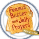 Image for Peanut Butter and Jelly Prayers
