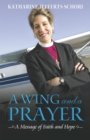 Image for Wing and a Prayer: A Message of Faith and Hope