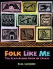 Image for Folk Like Me: The Read-Aloud Book of Saints