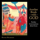 Image for Another Brush with God: Further Conversations about Icons
