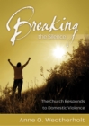 Image for Breaking the Silence: The Church Responds to Domestic Violence