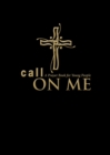 Image for Call on Me : A Prayer Book for Young People
