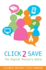Image for Click 2 Save: The Digital Ministry Bible