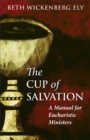Image for Cup of Salvation: A Manual for Eucharistic Ministers