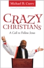 Image for Crazy Christians: A Call to Follow Jesus